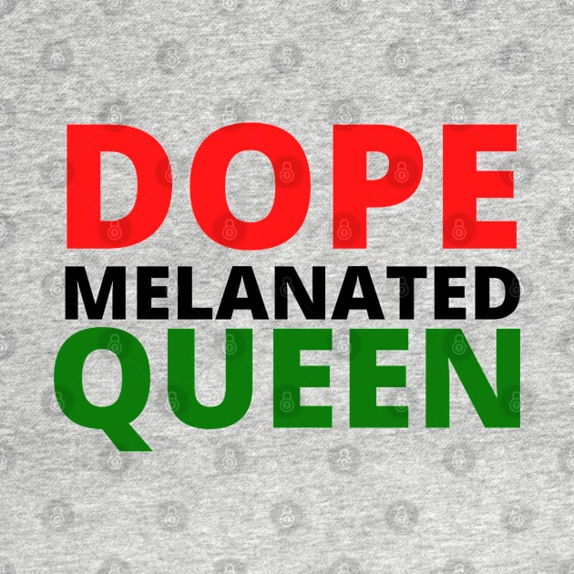 Afrinubi - Dope, Melanated,  Queen by Afrinubi™